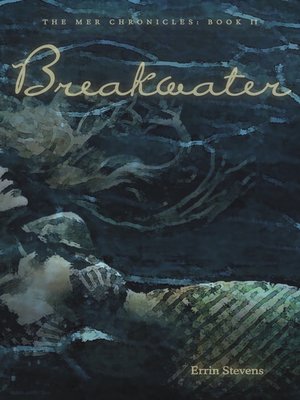 cover image of Breakwater, the Mer Chronicles Book II